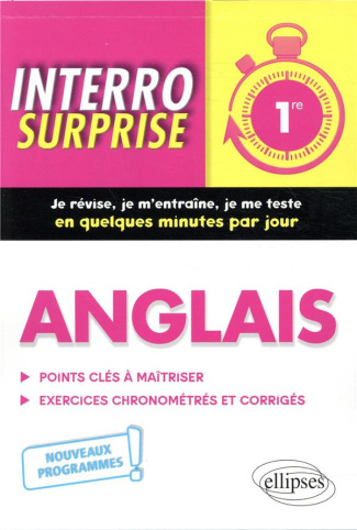 Anglais 1re. Les points clés à maîtriser, Exercices chronométrés et corrigés