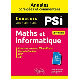 Maths et informatique PSI. Concours commun 2017/2018/2019 Mines-Ponts, Centrale-Supélec, CCINP, e3a,