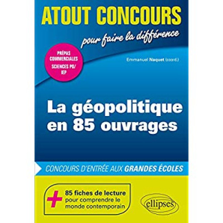 La géopolitique en 85 ouvrages. Concours d'entrée aux grandes écoles