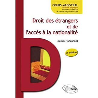Droit des étrangers et de l'accès à la nationalité. 2e édition