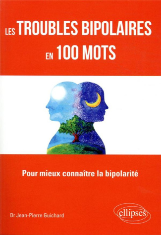 Les troubles bipolaires en 100 mots