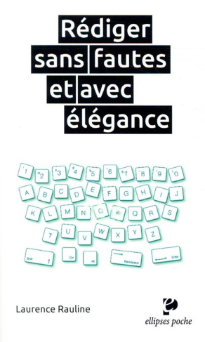 Rédiger sans fautes et avec élégance