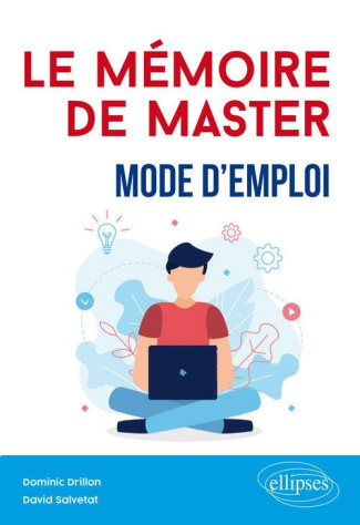 Le mémoire de Master. Mode d'emploi