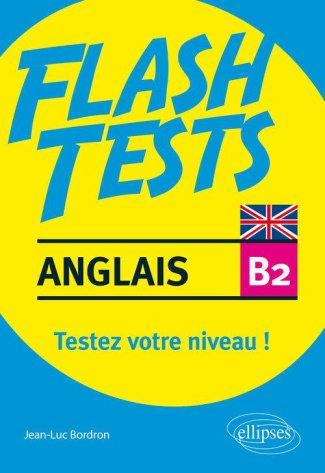 Anglais B2. Testez votre niveau d'anglais !