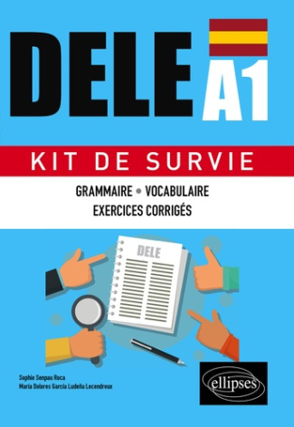 Espagnol DELE A1. Grammaire, vocabulaire, exercices corrigés