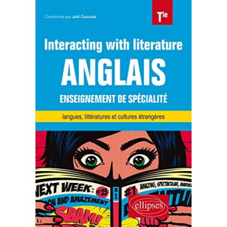 Anglais Tle enseignement de spécialité. Interacting with literature, Edition 2020