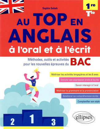 AU TOP EN ANGLAIS A L'ORAL ET A L'ECRIT. METHODES, OUTILS ET ACTIVITES POUR LES NOUVELLES EPREUVES D