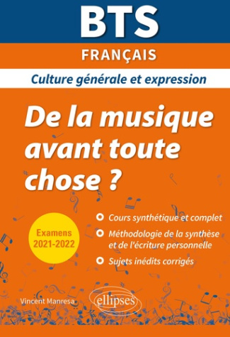 BTS Français Culture générale et expression. De la musique avant toute chose ? Edition 2021-2022