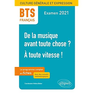 De la musique avant toute chose ? A toute vitesse ! Fiches de culture générale et expression BTS, Ed