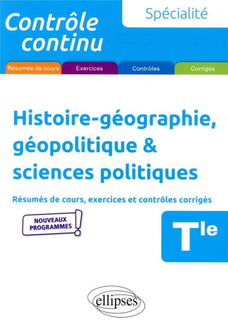 Spécialité Histoire-géographie, géopolitique & sciences politiques Tle. Résumés de cours, exercices