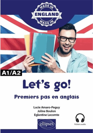 Let's go ! Premiers pas en anglais A1/A2 avec fichiers audios