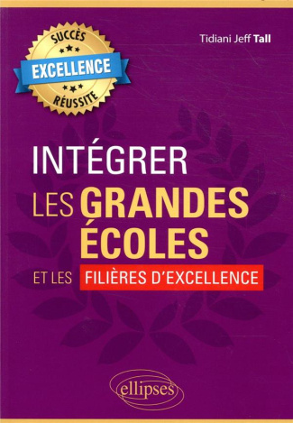 Intégrer les grandes écoles et les filières d'excellence