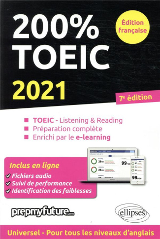 200% TOEIC. Listening & reading, Préparation complète, Enrichi par le e-learning, Edition 2021