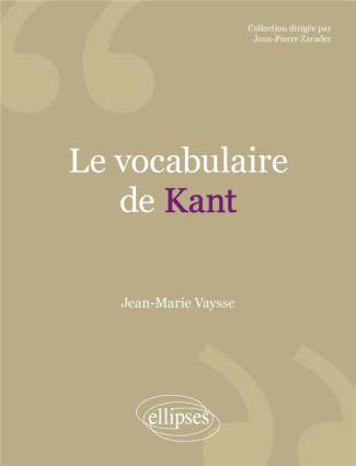 Le vocabulaire de Kant. 2e édition