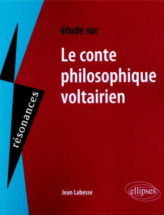 Etudes sur le conte philosophique voltairien