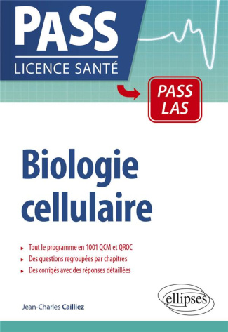 La biologie cellulaire en 1001 QCM et QROC