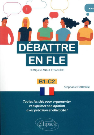Débattre en FLE B1-C2. Français langue étrangère
