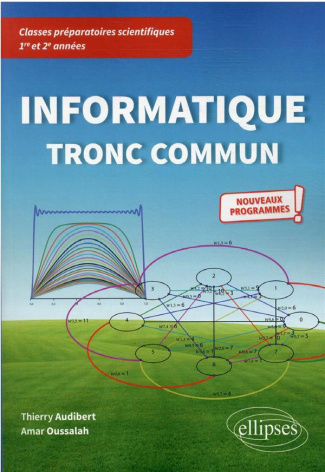 Informatique tronc commun CPGE scientifiques 1re et 2e années. Edition 2021