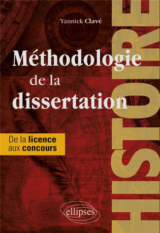 Méthodologie de la dissertation en histoire. Classes préparatoires, licence, concours