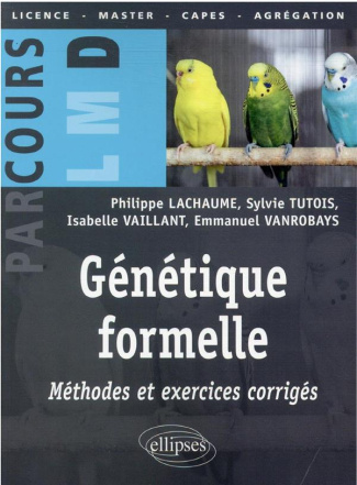 Génétique formelle. Méthodes et exercices corrigés