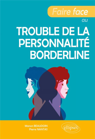 Faire face au trouble de la personnalité borderline
