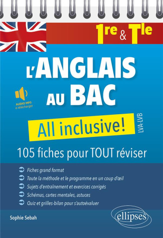 L'anglais au BAC 1re & Tle LVA-LVB All inclusive! 105 fiches pour tout réviser