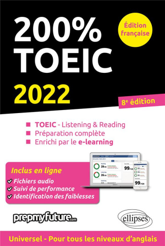 200% TOEIC. Listening & reading, Préparation complète, Enrichi par le e-learning, Edition 2022