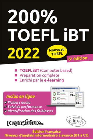 200% TOEFL iBT. TOEFL iBT (Computer based), Préparation complète, Enrichi par le e-learning, Edition