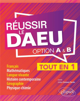 Réussir le DAEU option A et B. Tout-en-un