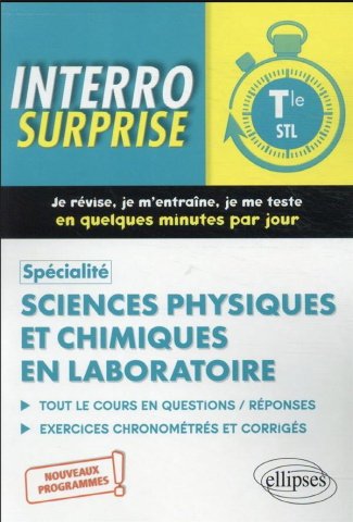 Spécialité Sciences physiques et chimiques en laboratoire Terminale STL. Tout le cours en questions