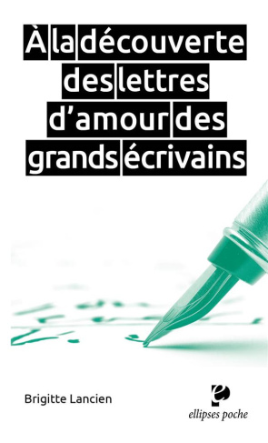 A la découverte des lettres d'amour des grands écrivains