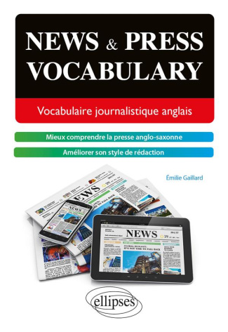 News & press vocabulary. Vocabulaire journalistique anglais, niveau B2-C1