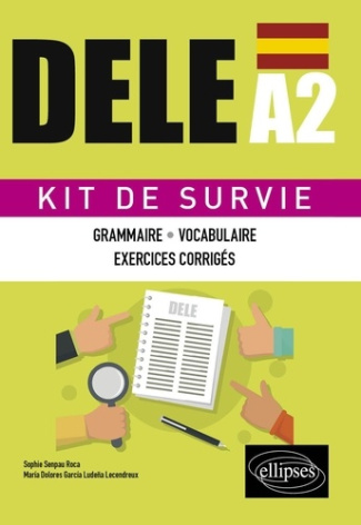 Espagnol DELE A2. Grammaire, vocabulaire, exercices corrigés