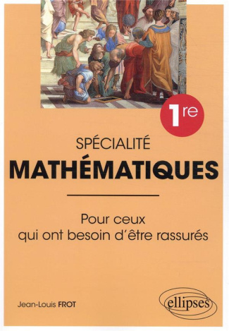 Spécialité Mathématiques 1re. Pour ceux qui ont besoin d'être rassurés