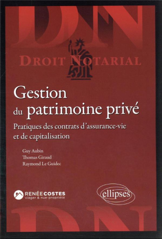 Gestion du patrimoine privé. Pratiques des contrats d’assurance-vie et de capitalisation