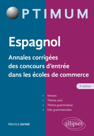 Espagnol. Annales corrigées des concours d’entrée dans les écoles de commerce, 3e édition actualisée
