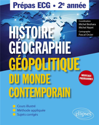 Histoire, géographie, et géopolitique du monde contemporain Prépas ECG 2e année