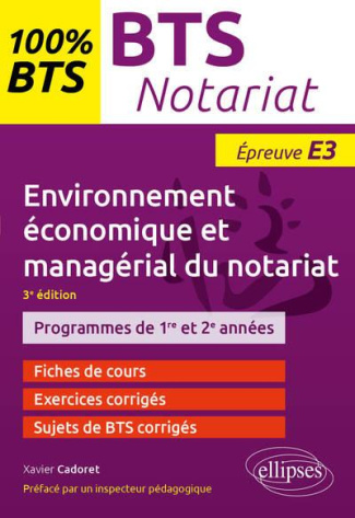BTS Notariat. Environnement économique et managérial du notariat - Epreuve E3, 3e édition