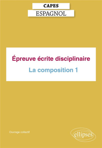 Epreuve écrite disciplinaire Capes Espagnol. La composition. Représentations et satires de la sociét