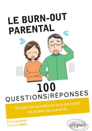 Le burn out parental en 100 questions/réponses