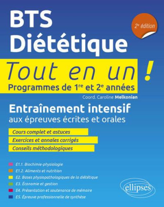 BTS Diététique Tout en un 1re et 2e années. Entraînement intensif aux épreuves écrites et orales, 2e