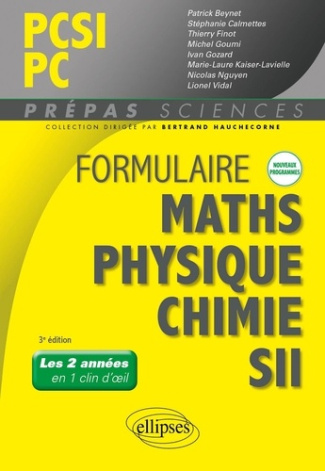 Formulaire PCSI/PC. Maths, physique-chimie, SII, 3e édition
