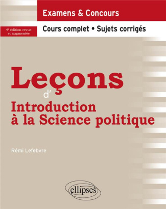 Leçons d'Introduction à la Science politique. 4e édition revue et augmentée