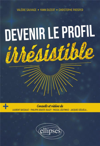 Devenir le profil irrésistible