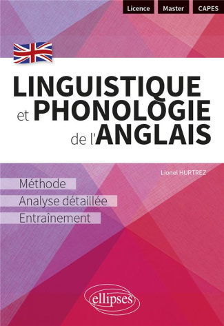 Linguistique et phonologie de l'anglais. Méthode, analyse détaillée et entraînement