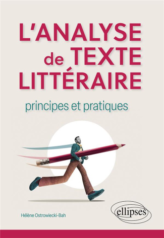 L'analyse de texte littéraire. Principes et pratiques