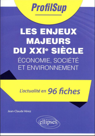 Les enjeux majeurs du XXIe siècle. Economie, société et environnement