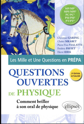 Questions ouvertes de Physique MP/MP*, MPI/MPI*, PC/PC*, PSI/PSI*, PT/PT*. 2e édition
