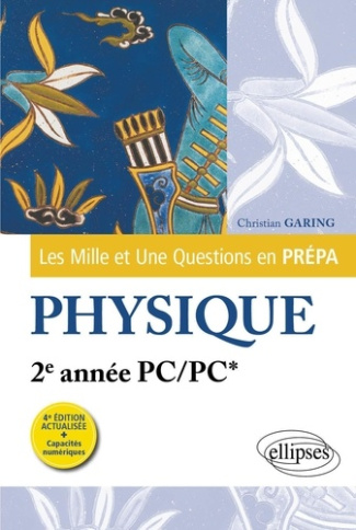 Les 1001 questions de la physique en prépa 2e année PC/PC. 4e édition