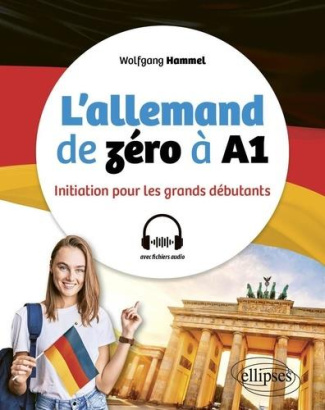 L'allemand de zéro à A1. Initiation pour les grands débutants
